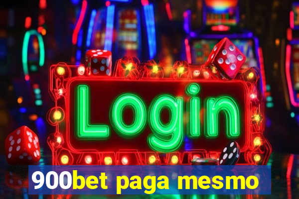 900bet paga mesmo